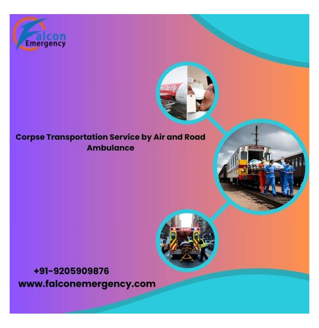 FALC Emergency has the Clear Process for Dead Body Relocation in Kolkata on its Ambulance