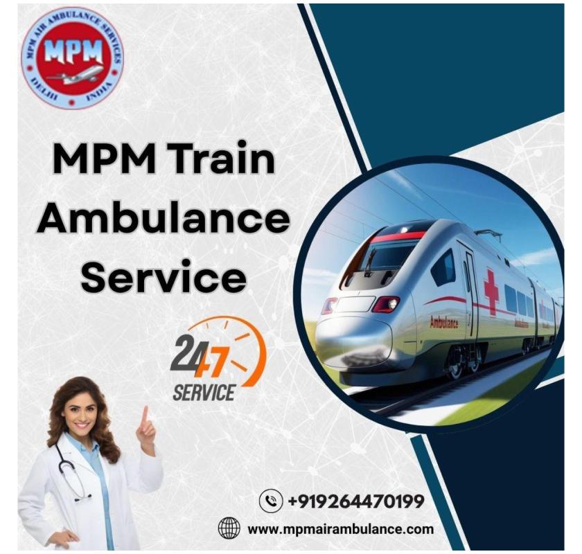 MPM has Planned Every Mile for Patient Needs in Siliguri in a Train Ambulance