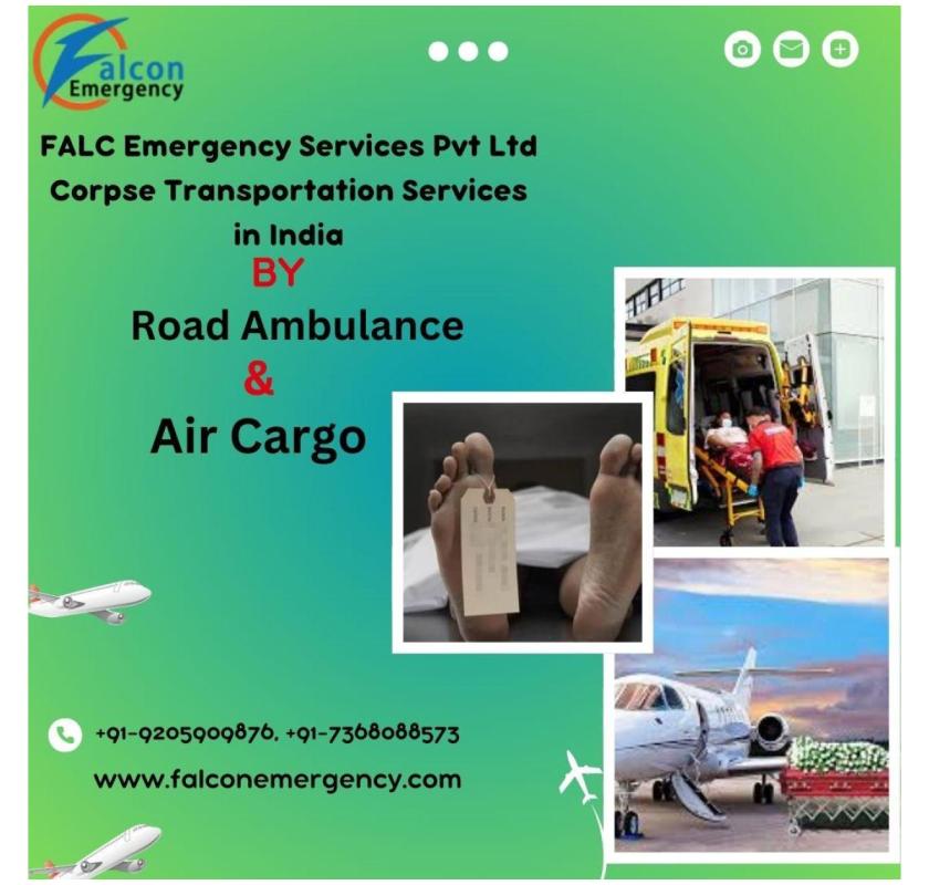 FALC Emergency Offers Last Ride Planning without Delays in Patna in its Dead Body Ambulance