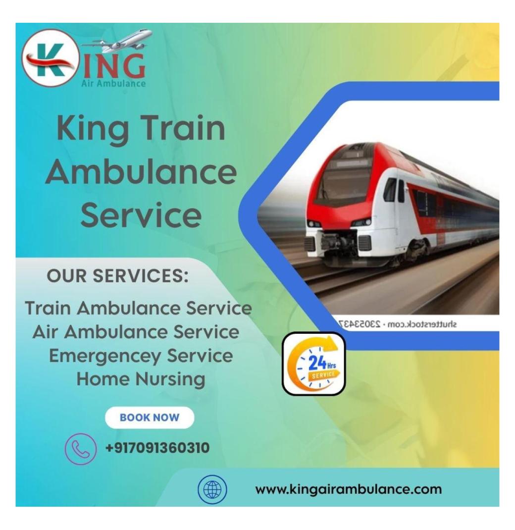  Choose King Train Ambulance Services in Silchar for reliable and accessible medical treatment
