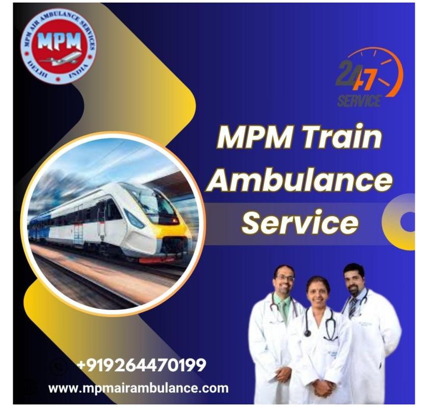 MPM provided a safe service to the patient through a train ambulance in Bhopal
