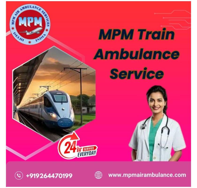 MPM Train Ambulance in Allahabad faced every difficult situation of the patient