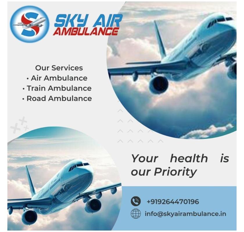 Life Safety With Sky Air Ambulance In Kolkata.