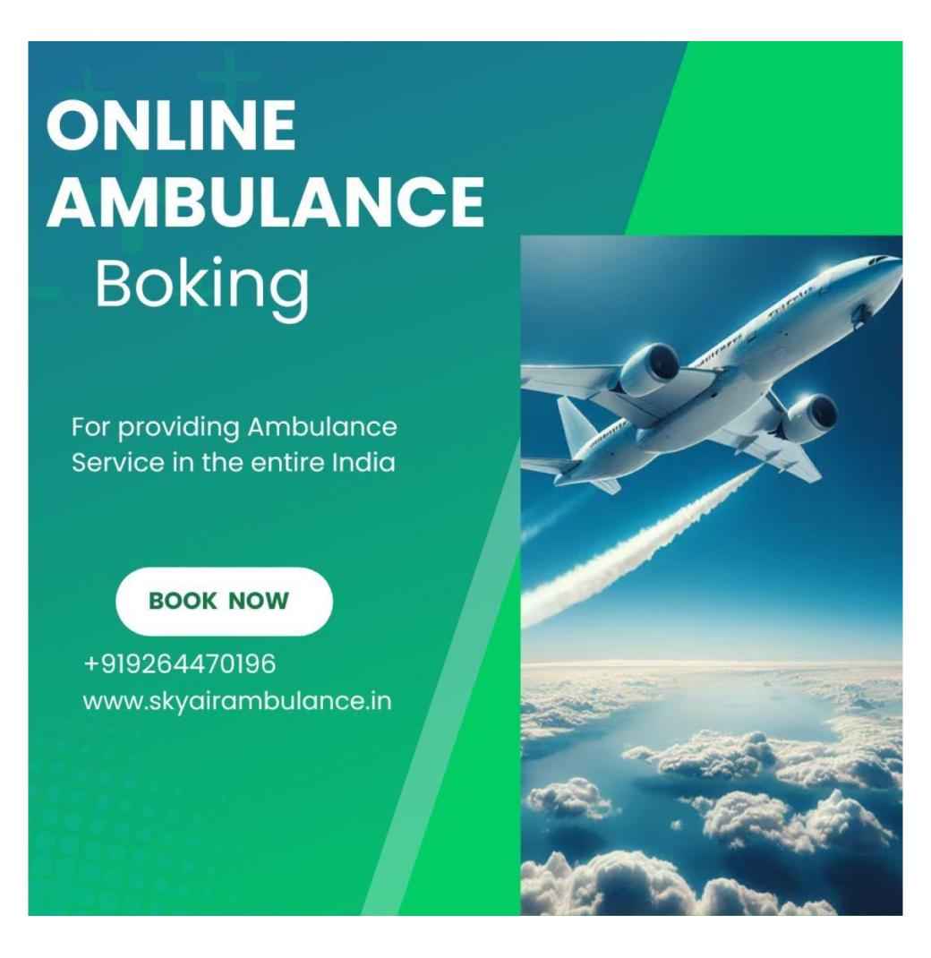 Sky Air Ambulance Fast Transport Air Ambulance Service