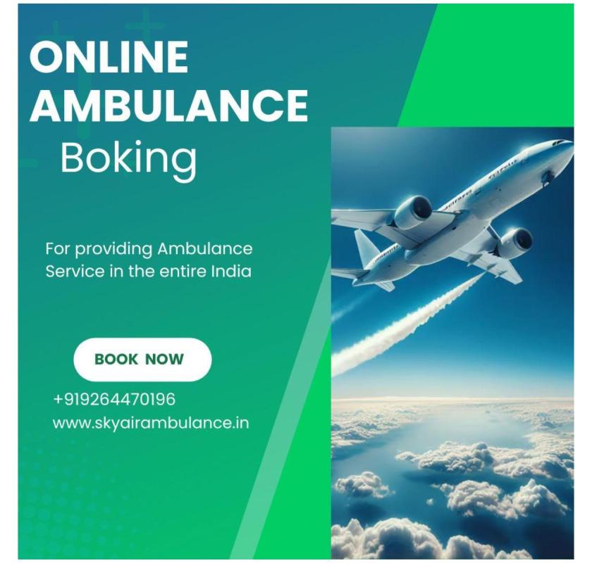 Sky Air Ambulance Fast Transport Air Ambulance Service