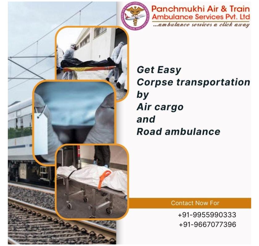 Panchmukhi Ensures everything is done With Attention in Patna in a Dead Body Ambulance