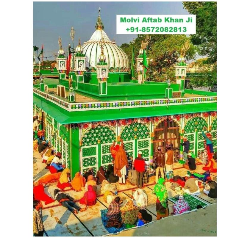 Love Marriage Specialist Muslim Molvi Baba Ji +91-8572082813