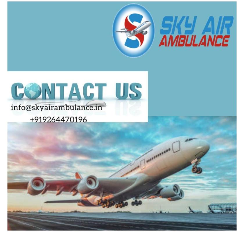Timely Transport with Sky Air Ambulance In Kolkata
