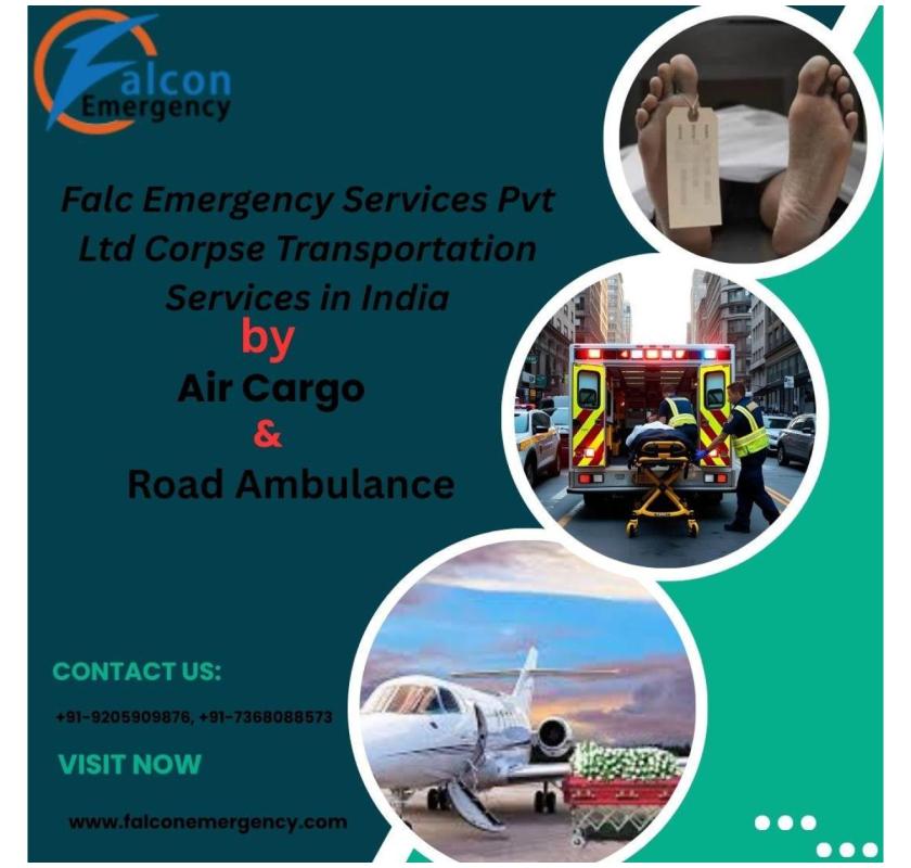 FALC Emergency Doesn’t Disturb Your Grieving Moments in Delhi with its Dead Body Ambulance