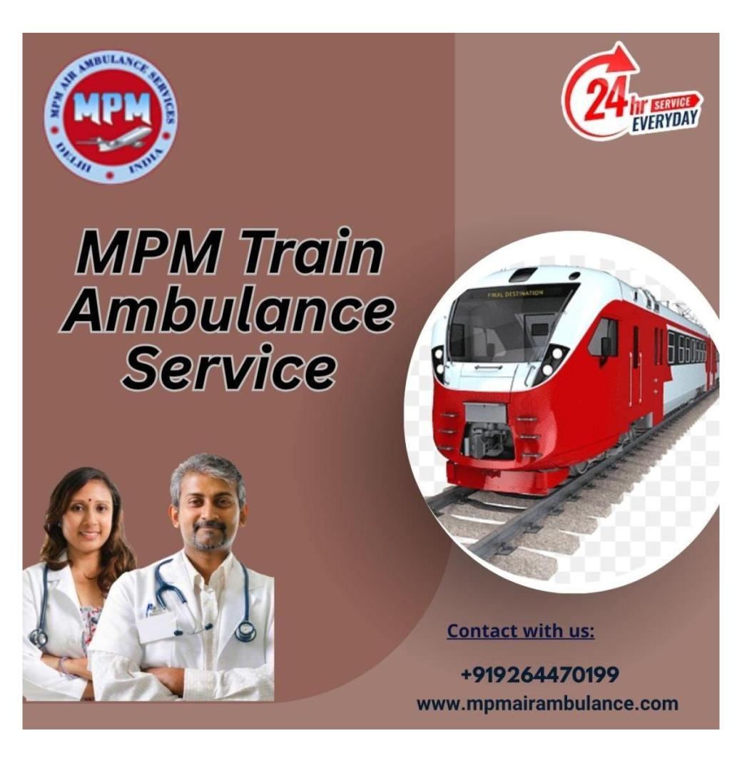 MPM manages everything carefully in the train ambulance in Chennai