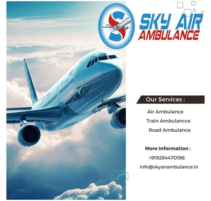 Sky Air Ambulance Lifesaving Transport in Raipur.