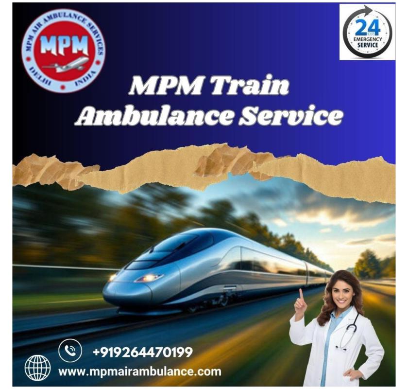 MPM provided real-time medical care to patients during transit in Silchar in its train ambulance