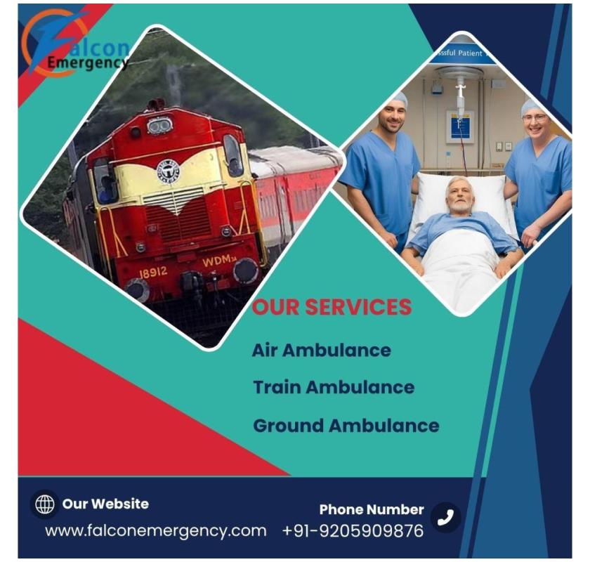 Get FALC Emergency Train ambulance service in Guwahati for patient transfer at your budget