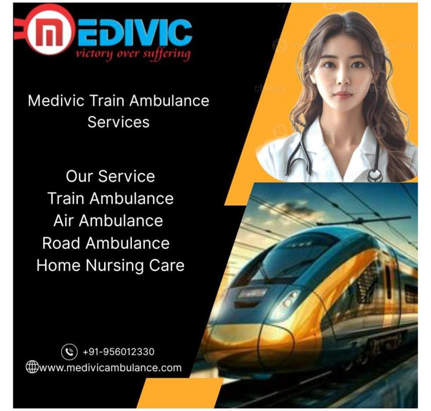 Medivic Don't Make Things More Difficult during Transit in Lucknow in its Train Ambulance