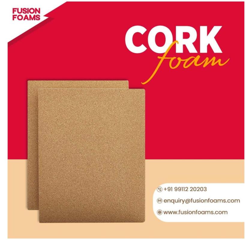 Online Sale Cork Foam Sheet in Delhi | Fusion Foams