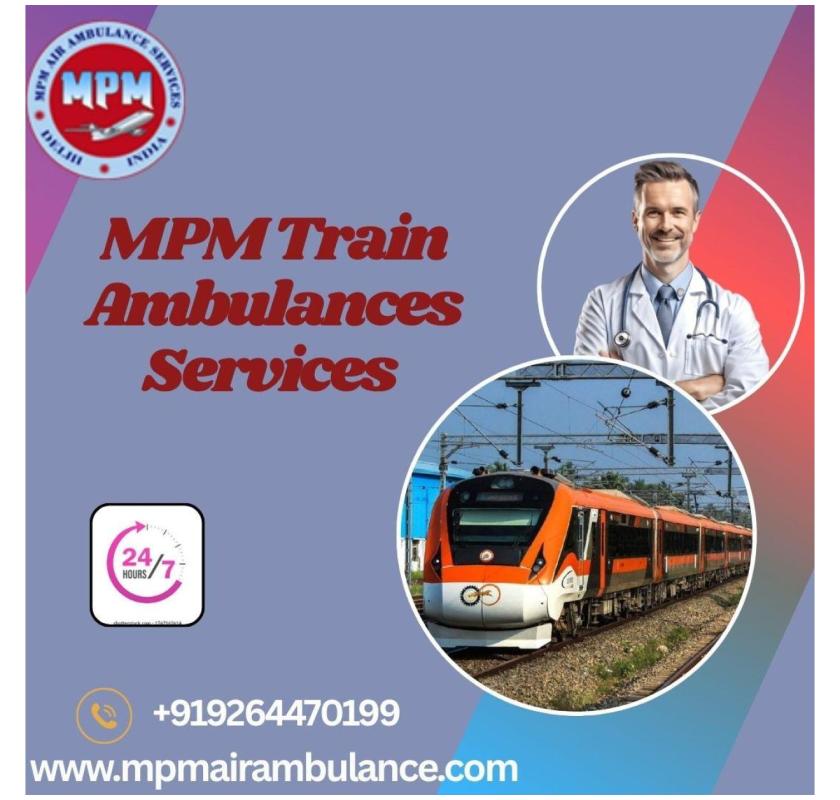 MPM Offers Well-Ordered Transit in Varanasi in its Train Ambulance 