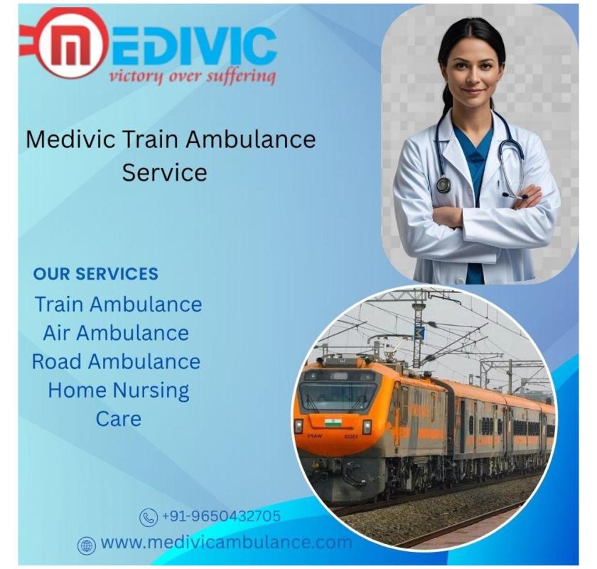 Medivic Keeps Transit in its Train Ambulance in Guwahati in Trustworthy Hands 