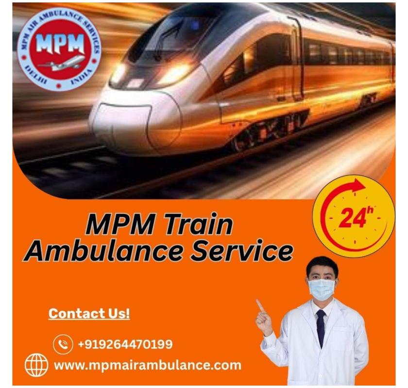 Get a Well-Managed Transit with MPM in Varanasi with its Train Ambulance 