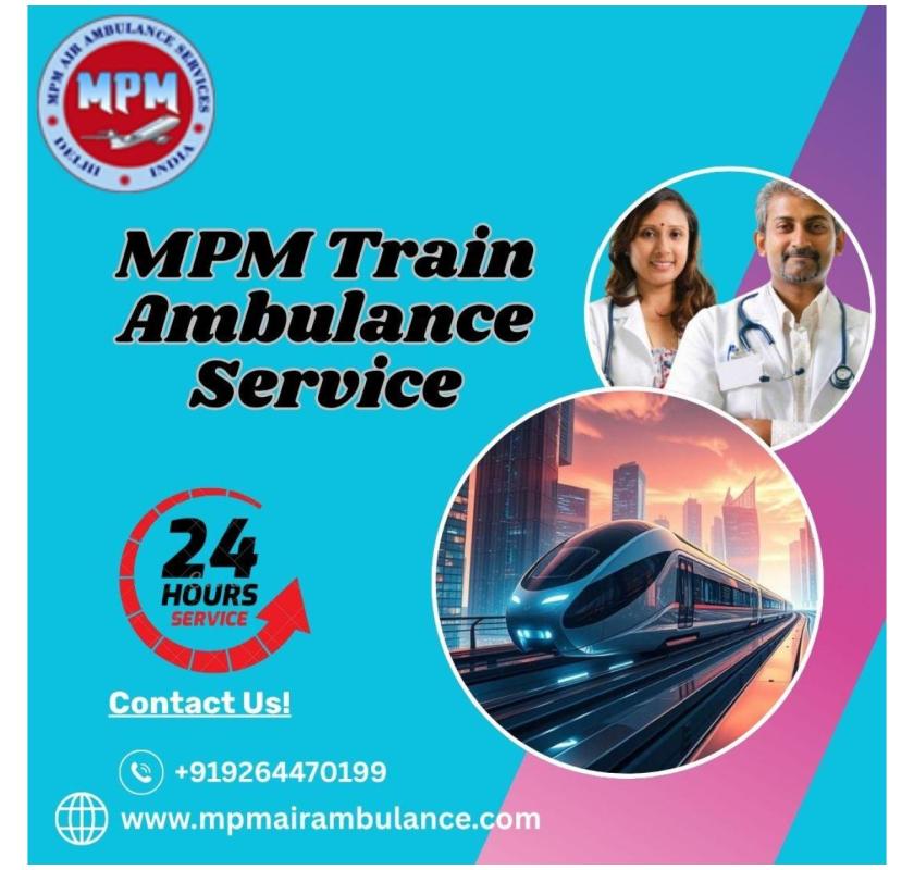 MPM Dispatched Its Train Ambulance at High Speed to Urgently Transport the Patient to Silchar