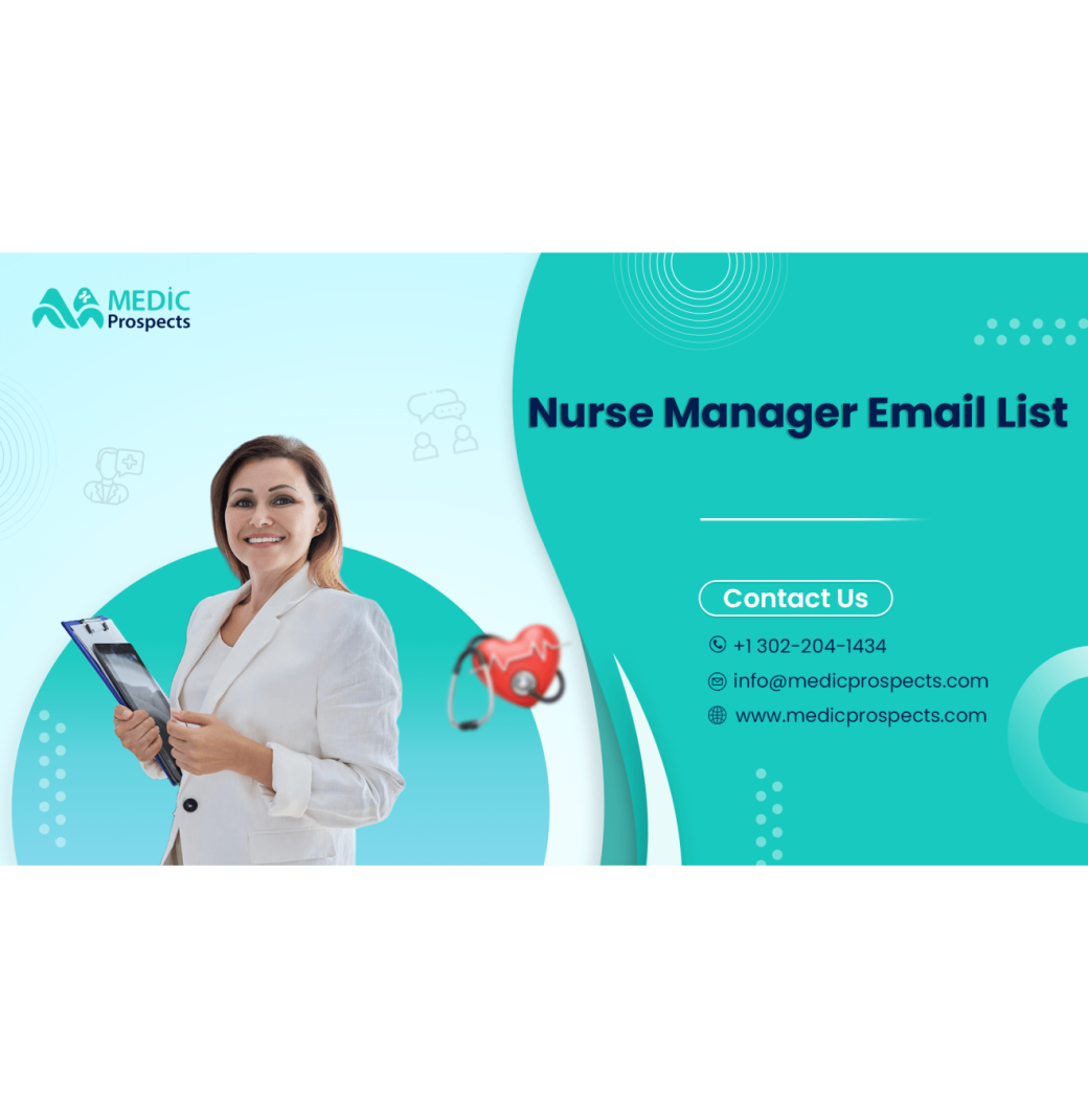 Reach 22k+ Nurse Managers with Our Verified Email List!