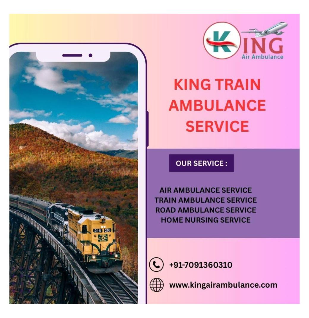  Avail the highly skilled and train medicinal technician at King Train Ambulance in Siliguri 