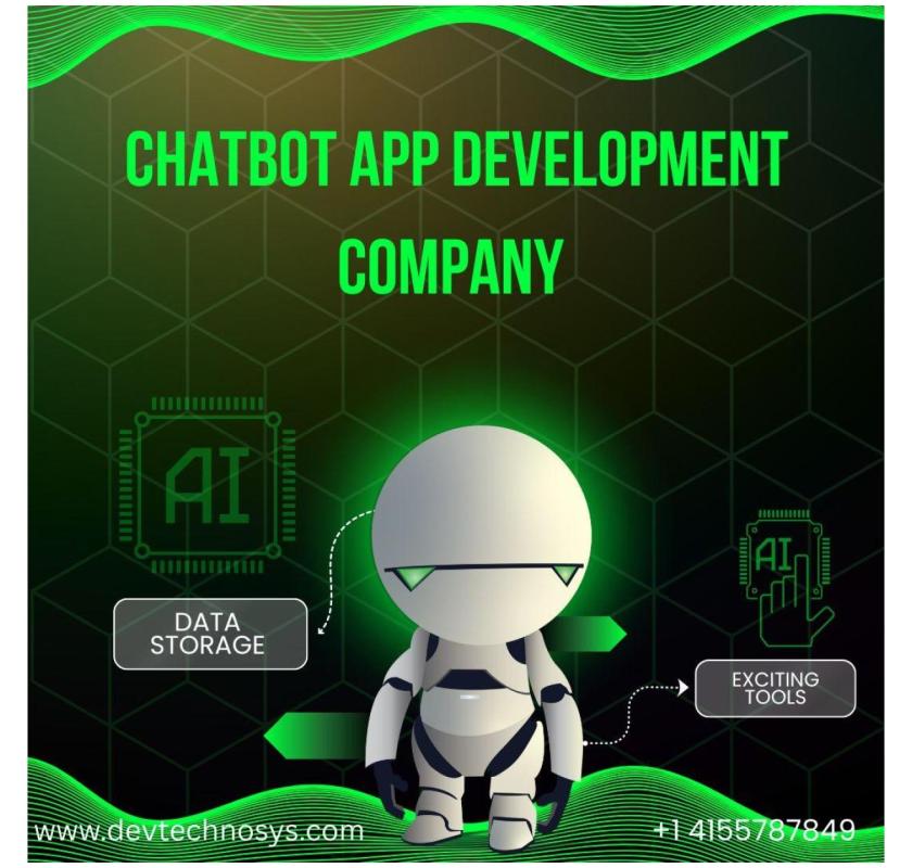 Top-Notch Chatbot App Development Services  in USA
