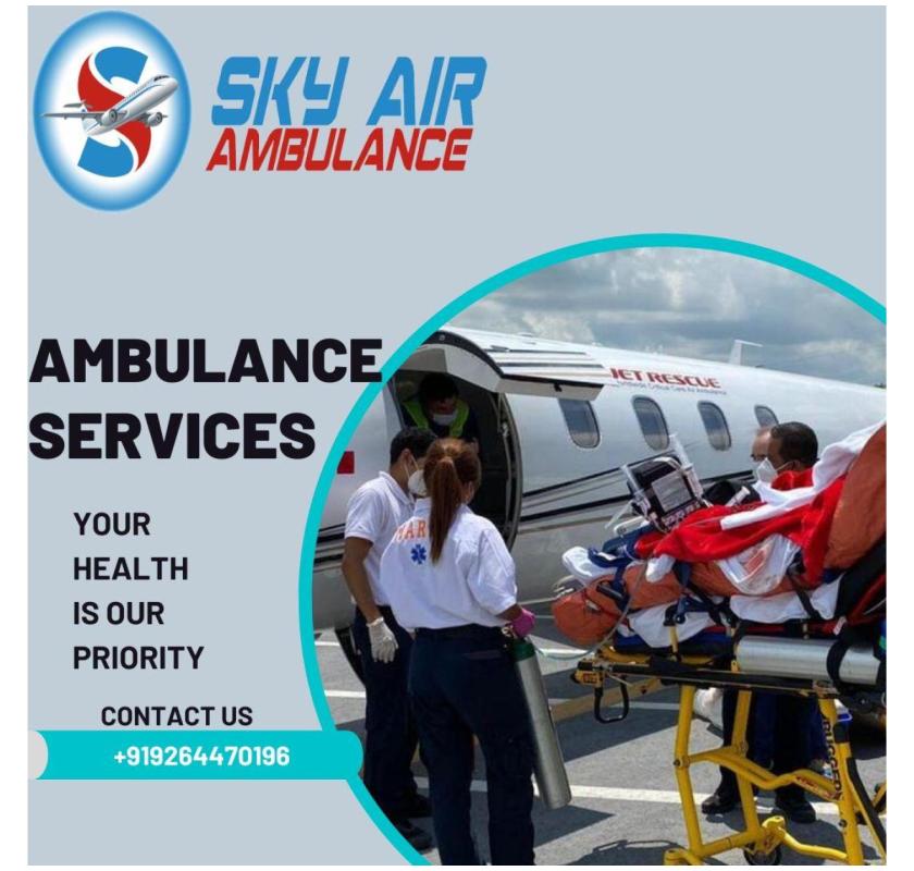 Sky Air Ambulance By Transport From Jamshedpur To Delhi for Patients With Complete Safety.
