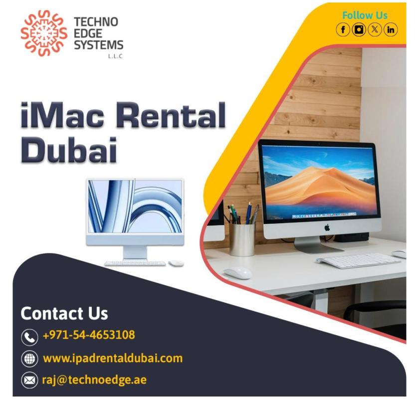 What is The Best Way to iMac Rental in Dubai?