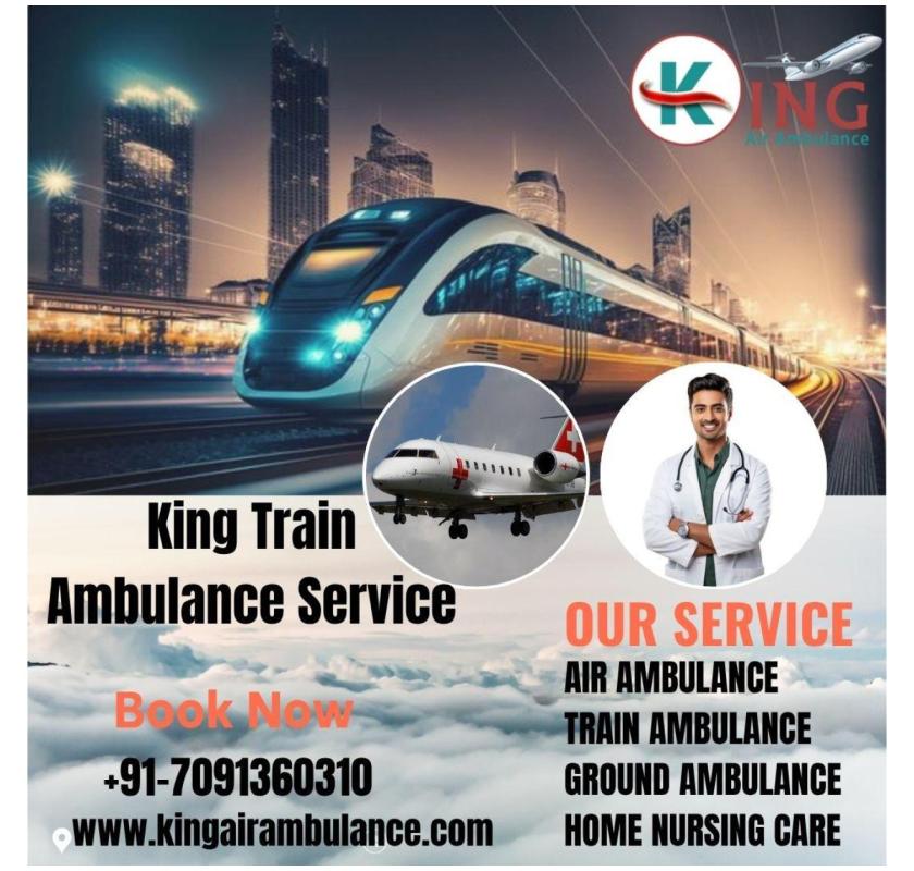  Proper and Expert medical Care provided by King Train Ambulance Service in Dibrugarh