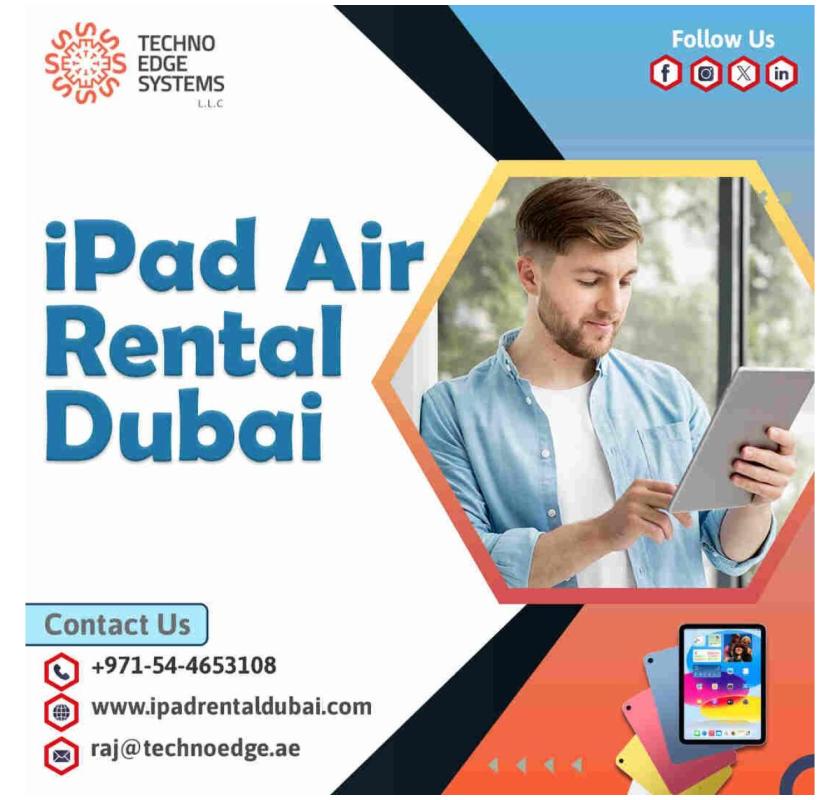 Searching for Fast iPad Air Rentals in Dubai?