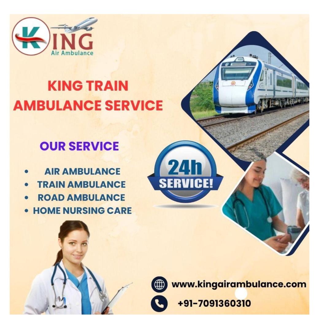 Always choose King Train Ambulance Service in Patna for secure and low-cost service