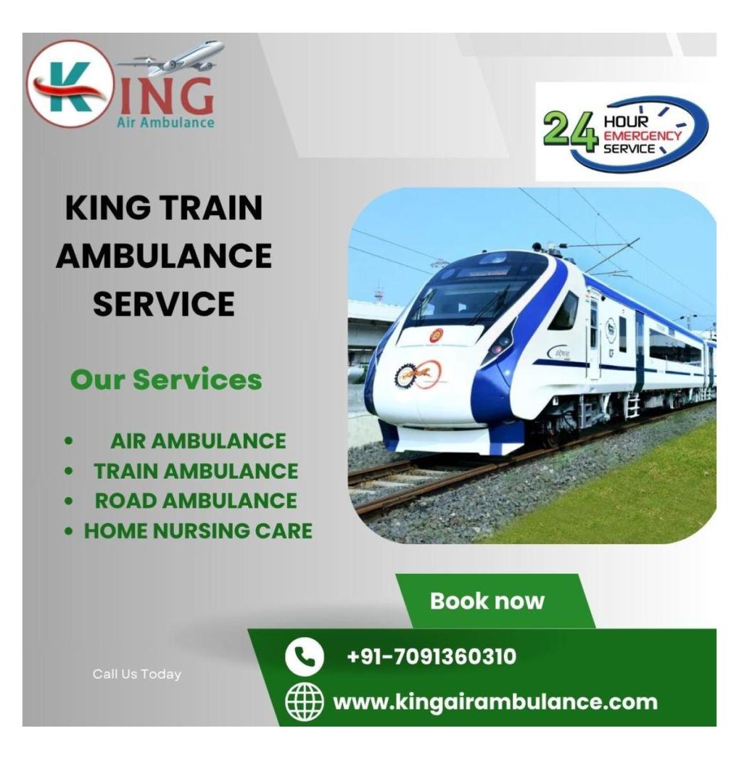  King Train Ambulance Service in Ranchi provides well-enhanced facilities inside