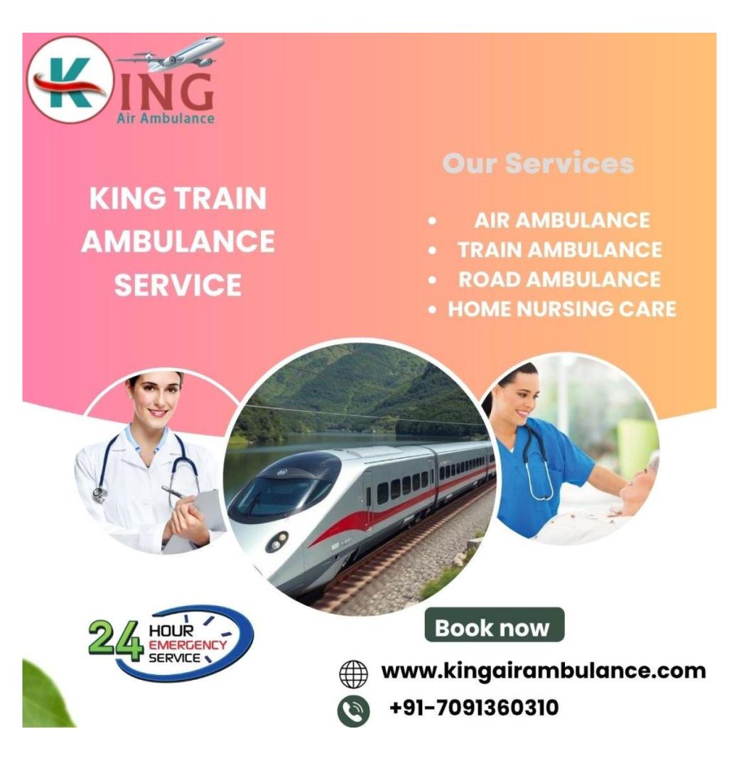  Book now King Train Ambulance Service in Guwahati with professional Healthcare Team
