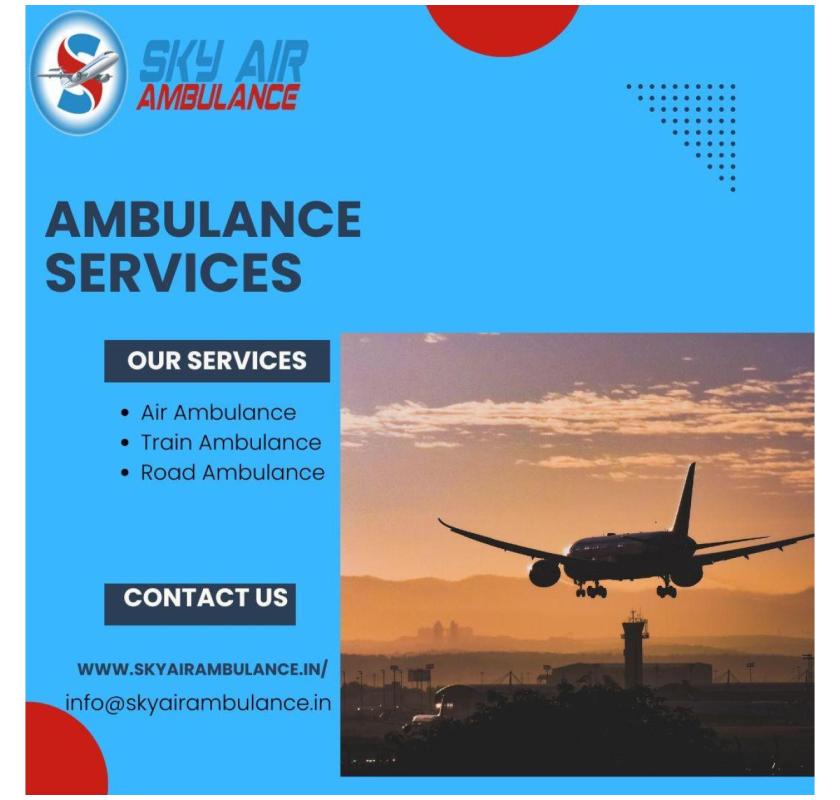Fly Fast Safely By Sky Air Ambulance In Critical Case From Patna To Delhi