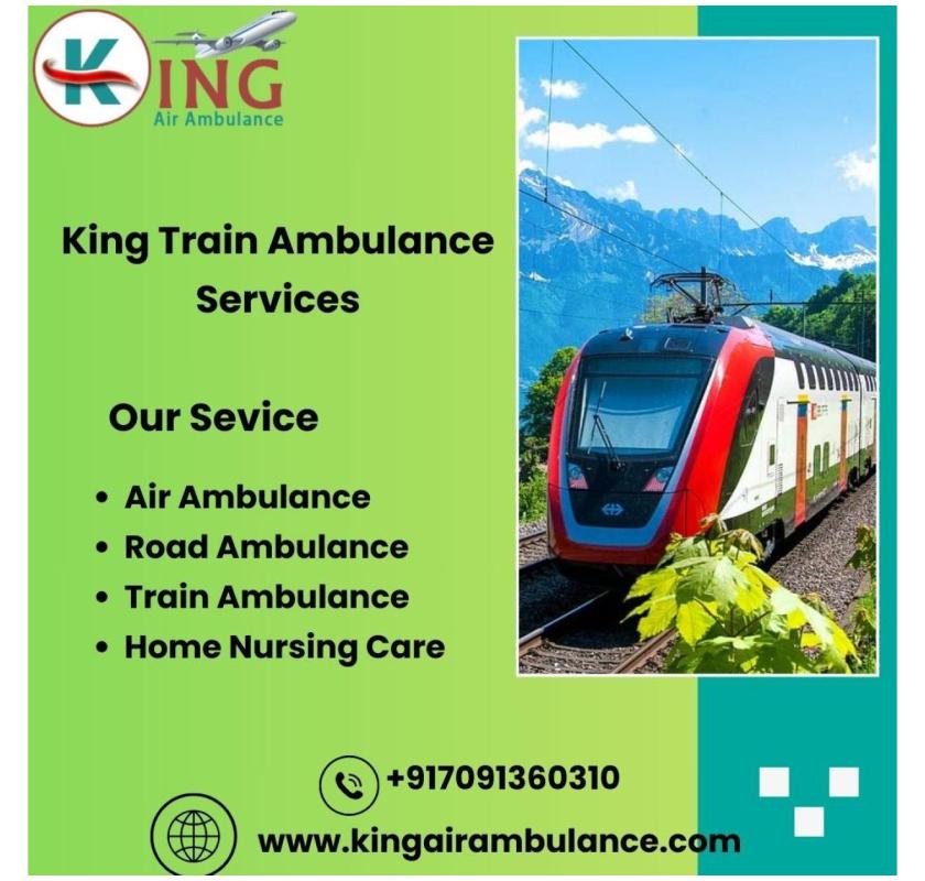 King makes sure All Transfer is Economical and Comfortable in Ranchi Train Ambulance