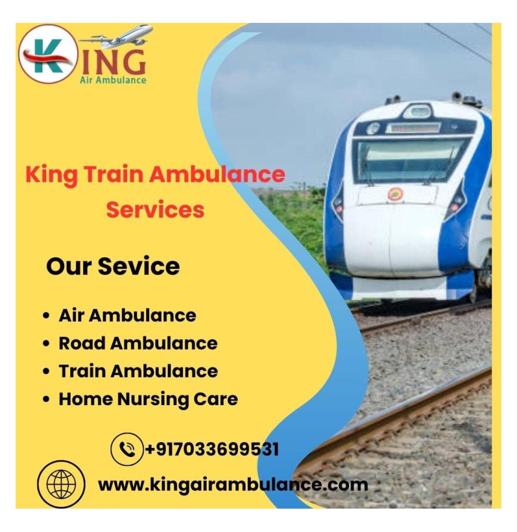 King Train Ambulance in Kolkata offers makes sure the Patient is Transit in a Calm Manner