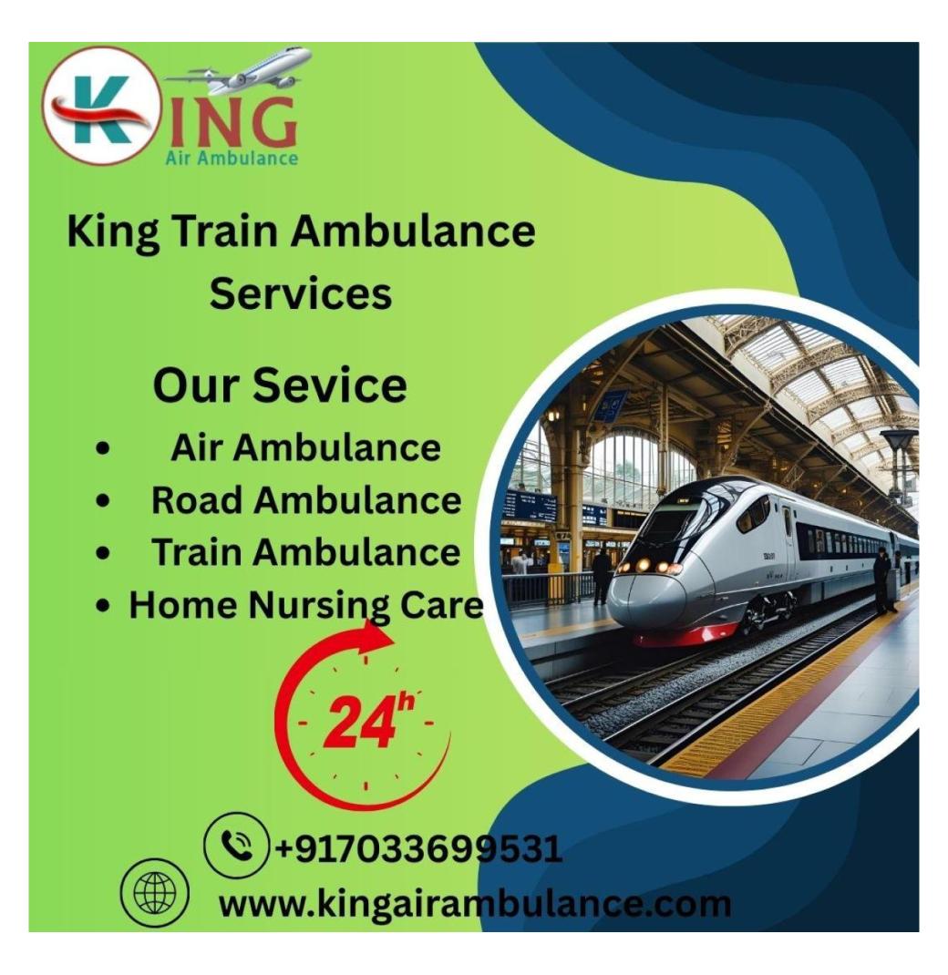  Use King Train Ambulance Services in Ranchi for 24/7 critical cases and quick transfer
