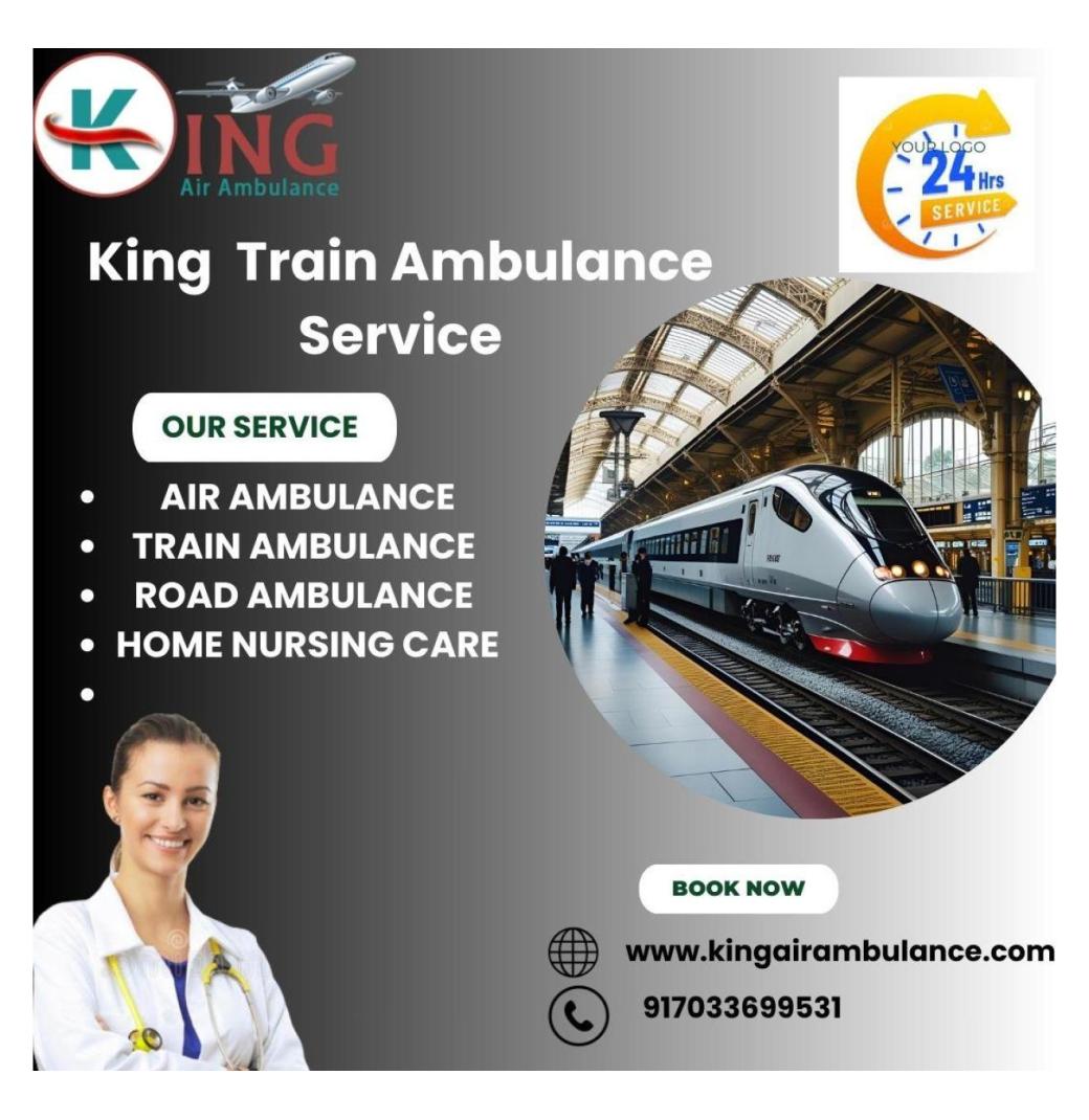  King Eases the Substance Families Carry during Transport in Delhi in its Train Ambulance