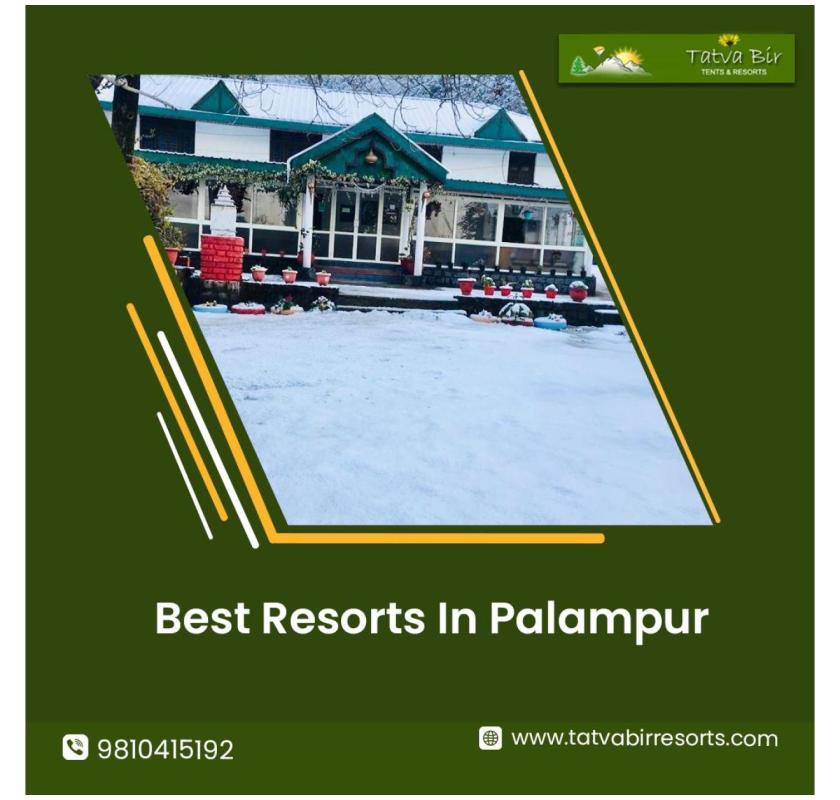  Best Resorts in Palampur