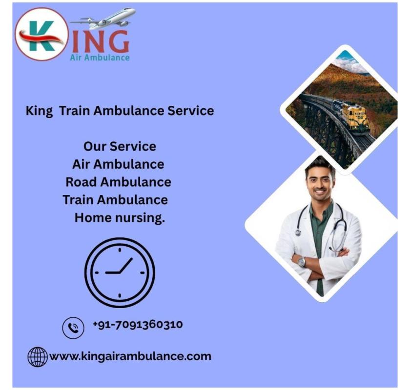  Choose King Train Ambulance Service in Kolkata for low Price and better Transfer Experience
