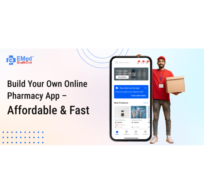 Build Your Own Online Pharmacy App – Affordable & Fast