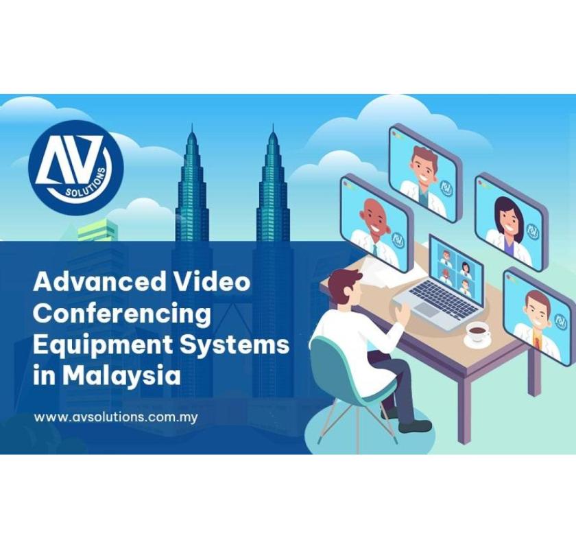 Advanced Video Conferencing Equipment Systems in Malaysia