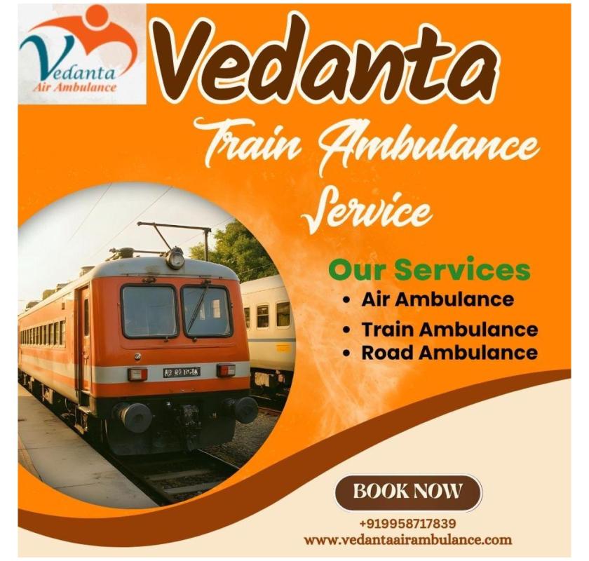 In Patna, Vedanta provides you with steady actions in a train ambulance
