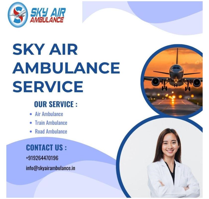 Secure Air Ambulance At An Affordable Cost From Ranchi To Delhi: Sky Air Ambulance