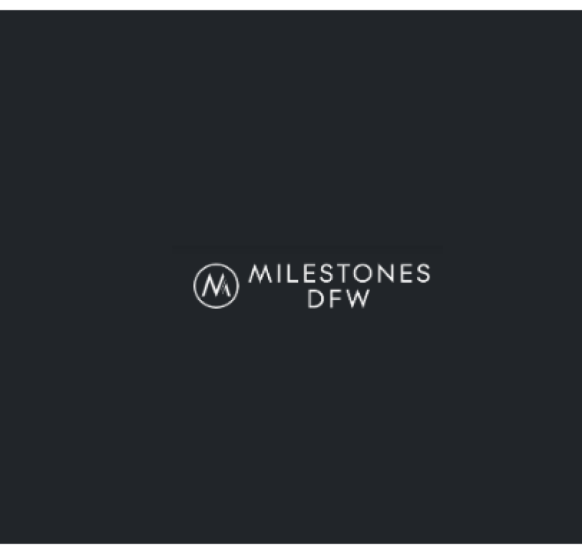 Milestones DFW